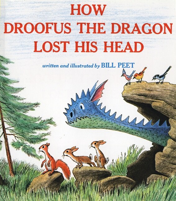 How Droofus the Dragon Lost His Head by Bill Peet, Paperback | Indigo Chapters