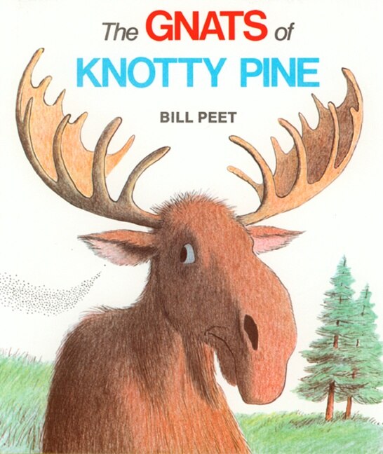 The Gnats Of Knotty Pine by Bill Peet, Paperback | Indigo Chapters