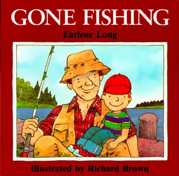 Gone Fishing by Earlene R. Long, Paperback | Indigo Chapters