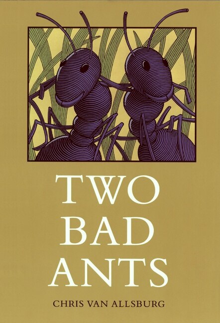 Two Bad Ants by Chris Van Allsburg, Hardcover | Indigo Chapters