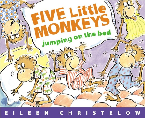 Five Little Monkeys Jumping on the Bed by Eileen Christelow, Paperback | Indigo Chapters