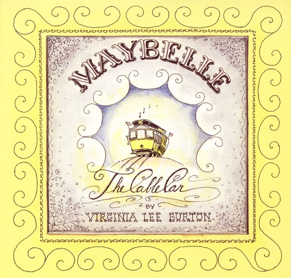 Maybelle the Cable Car by Virginia Lee Burton, Paperback | Indigo Chapters