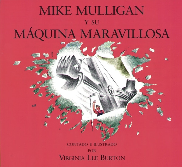 Mike Mulligan Y Su Máquina Maravillosa by Virginia Lee Burton, Paperback | Indigo Chapters