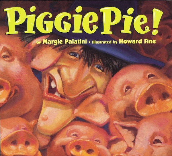 Piggie Pie by Margie Palatini, Paperback | Indigo Chapters