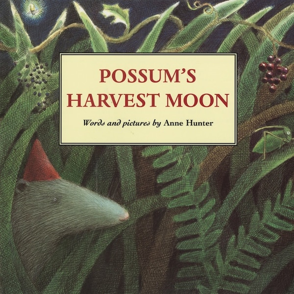 Possum's Harvest Moon by Anne Hunter, Paperback | Indigo Chapters