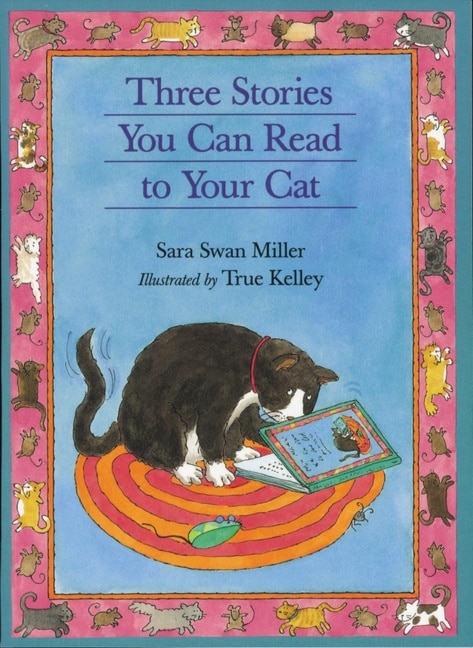 Three Stories You Can Read to Your Cat by Sara Swan Miller, Paperback | Indigo Chapters