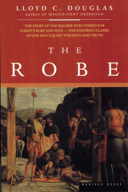 The Robe by Lloyd C. Douglas, Paperback | Indigo Chapters