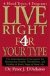 Live Right 4 Your Type by Peter J. D'adamo, Hardcover | Indigo Chapters