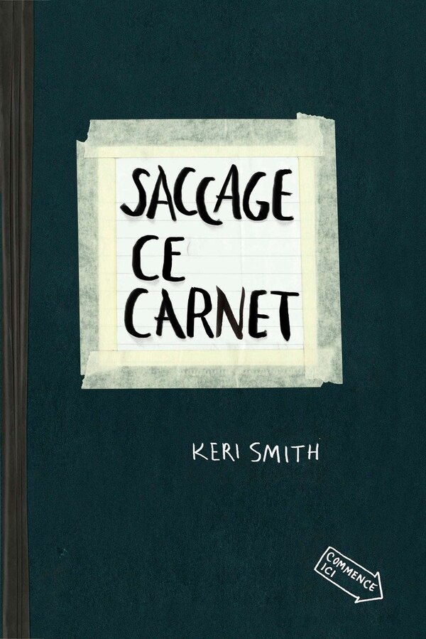 Saccage Ce Carnet by Keri Smith, Paperback | Indigo Chapters