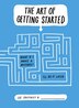 The Art Of Getting Started by Lee Crutchley, Paperback | Indigo Chapters