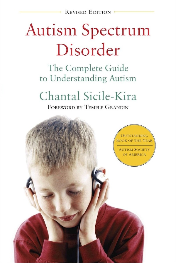 Autism Spectrum Disorder (revised) by Chantal Sicile-Kira, Paperback | Indigo Chapters