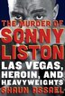 The Murder Of Sonny Liston by Shaun Assael, Hardcover | Indigo Chapters