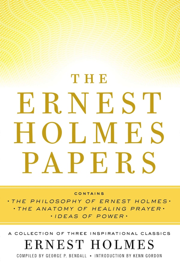The Ernest Holmes Papers, Paperback | Indigo Chapters