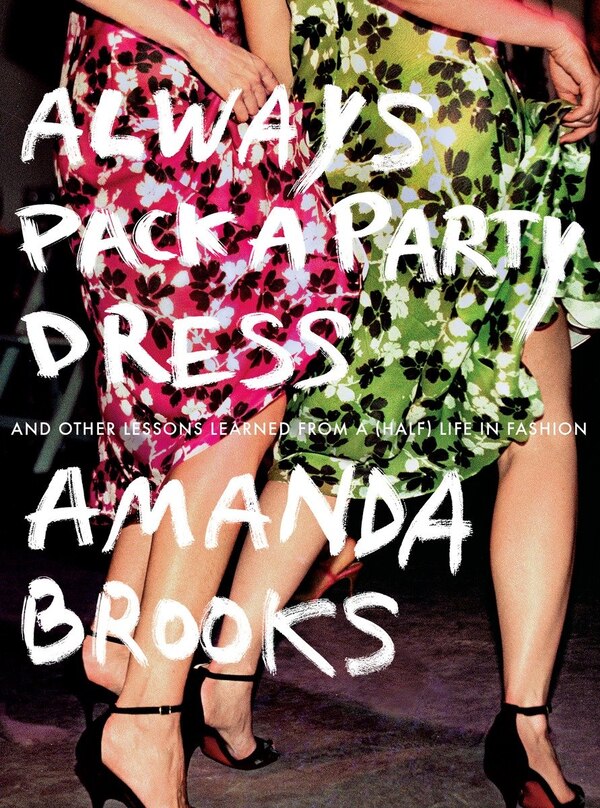 Always Pack A Party Dress by Amanda Brooks, Paperback | Indigo Chapters