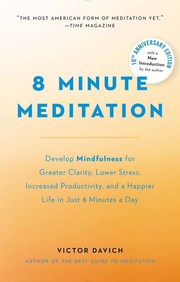 8 Minute Meditation Expanded by Victor Davich, Paperback | Indigo Chapters