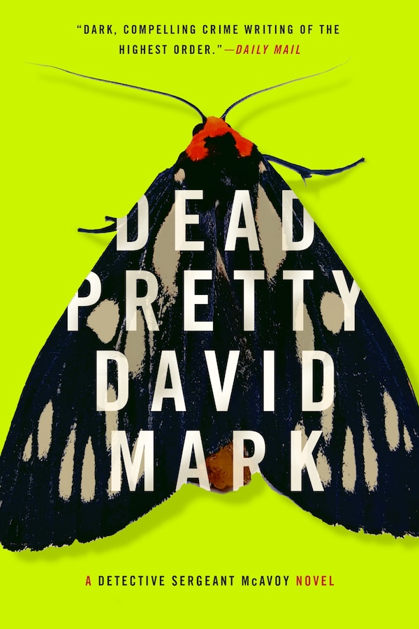 Dead Pretty by David Mark, Paperback | Indigo Chapters