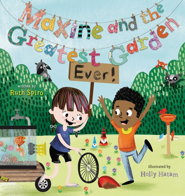 Maxine And The Greatest Garden Ever by Ruth Spiro, Picture Books | Indigo Chapters