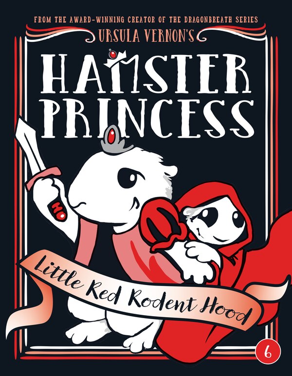 Hamster Princess: Little Red Rodent Hood by Ursula Vernon, Paper over Board | Indigo Chapters