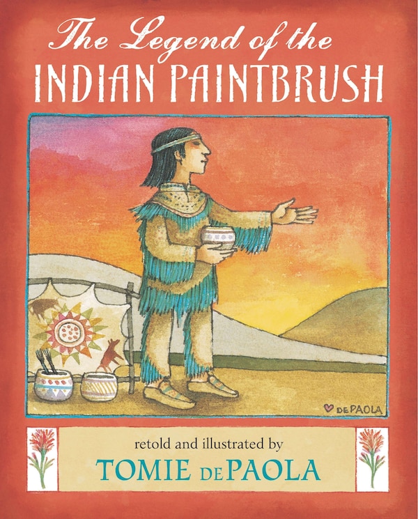 The Legend Of The Indian Paintbrush by Tomie dePaola, Hardcover | Indigo Chapters