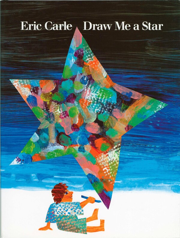 Draw Me A Star by Eric Carle, Hardcover | Indigo Chapters