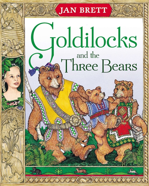 Goldilocks And The Three Bears by Jan Brett, Hardcover | Indigo Chapters