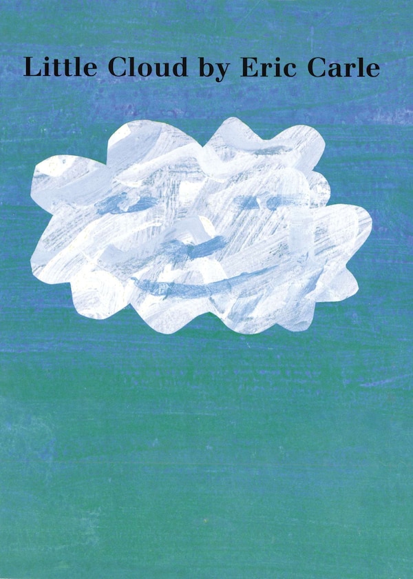 Little Cloud, Board Book by Eric Carle | Indigo Chapters