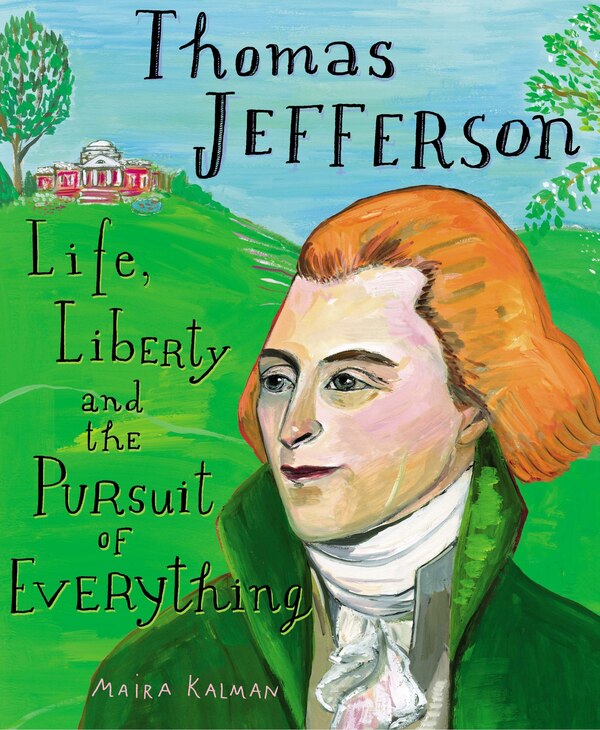 Thomas Jefferson by Maira Kalman, Hardcover | Indigo Chapters