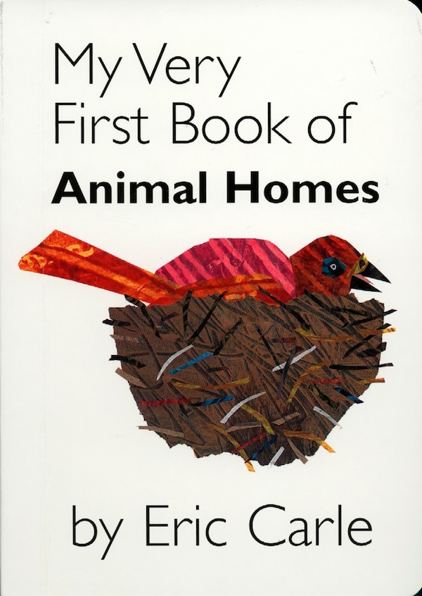 My Very First Book Of Animal Homes by Eric Carle, Board Book | Indigo Chapters