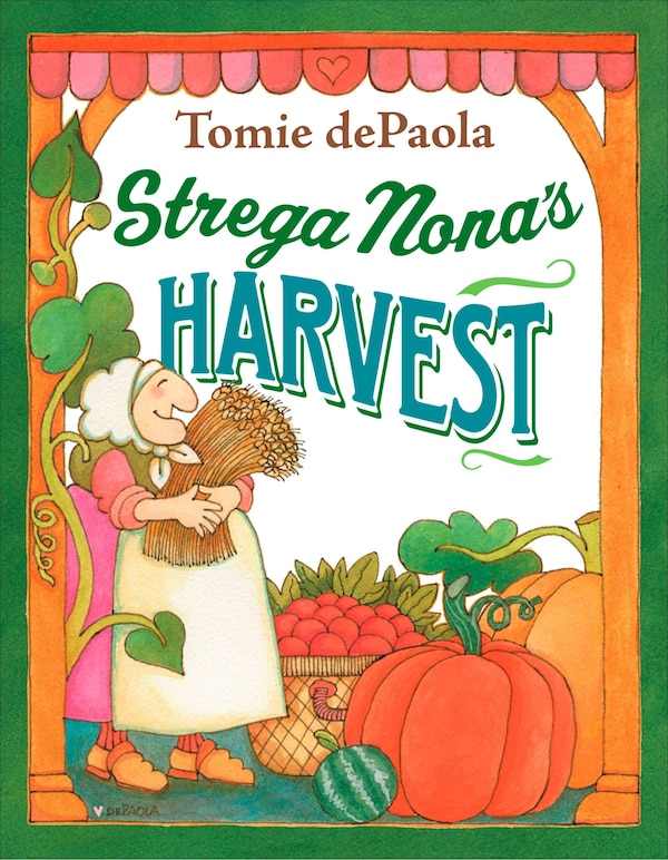 Strega Nona's Harvest by Tomie dePaola, Hardcover | Indigo Chapters