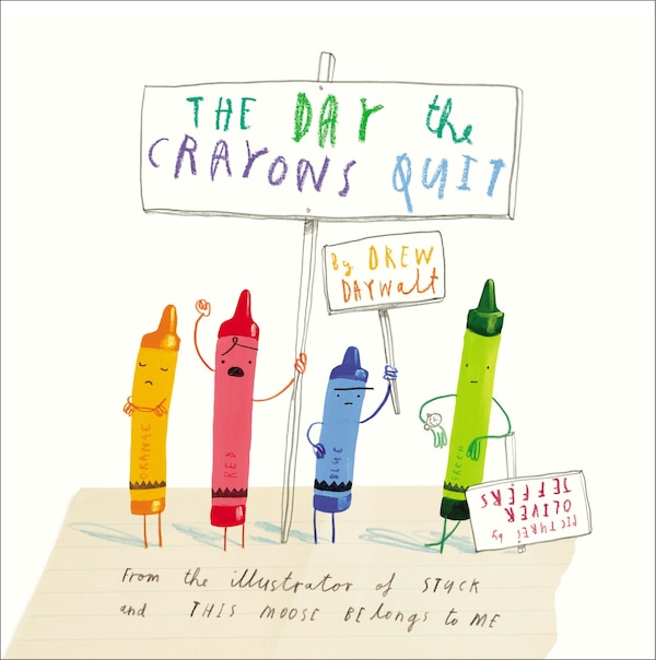 The Day The Crayons Quit by Drew Daywalt, Hardcover | Indigo Chapters