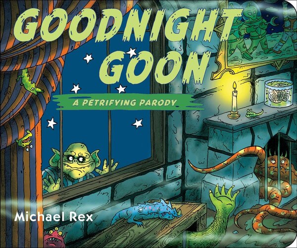 Goodnight Goon: a Petrifying Parody by Michael Rex, Board Book | Indigo Chapters