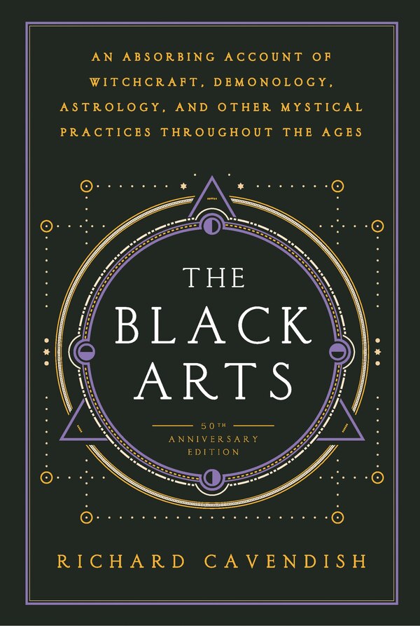 The Black Arts (50th Anniversary Edition) by Richard Cavendish, Paperback | Indigo Chapters