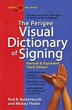 The Perigee Visual Dictionary of Signing by Rod R. Butterworth, Paperback | Indigo Chapters