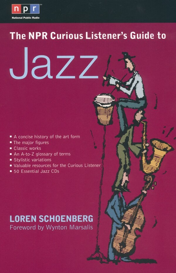 The Npr Curious Listener's Guide To Jazz by Loren Schoenberg, Paperback | Indigo Chapters