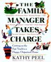 The Family Manager Takes Charge by Kathy Peel, Paperback | Indigo Chapters
