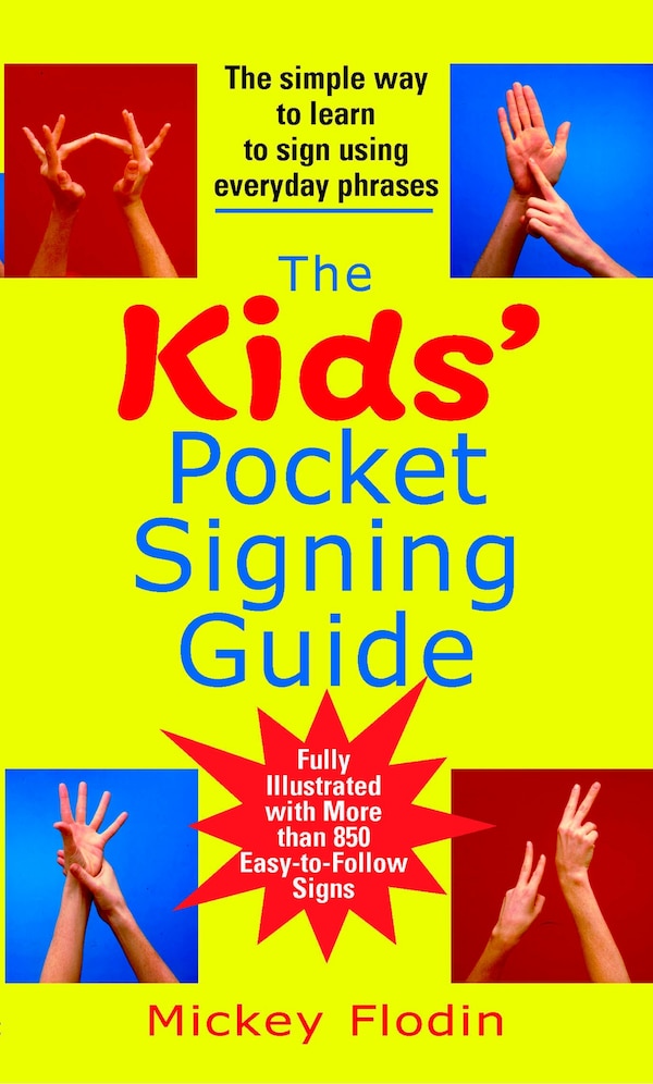 The Kids' Pocket Signing Guide by Mickey Flodin, Paperback | Indigo Chapters