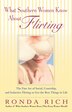What Southern Women Know About Flirting by Ronda Rich, Paperback | Indigo Chapters