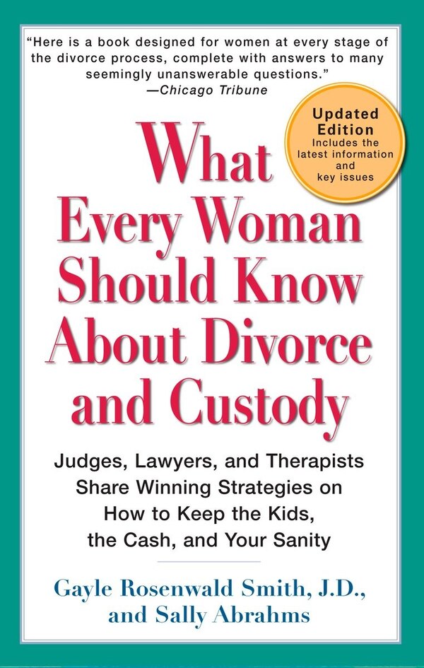 What Every Woman Should Know About Divorce and Custody (Rev) by Gayle Rosenwald Smith, Paperback | Indigo Chapters