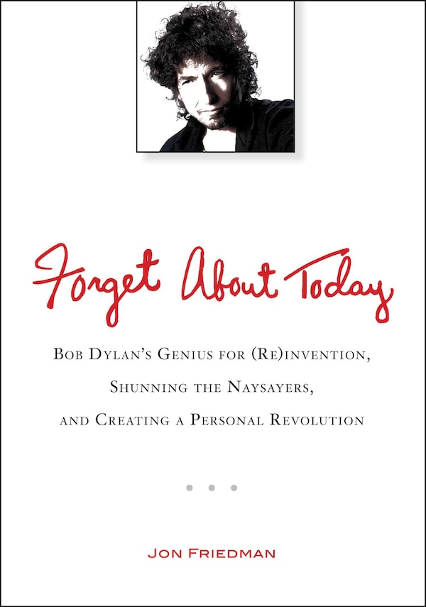 Forget About Today by Jon Friedman, Paperback | Indigo Chapters