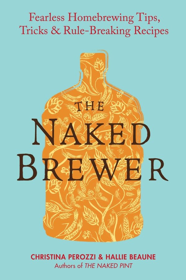 The Naked Brewer by Christina Perozzi, Paperback | Indigo Chapters