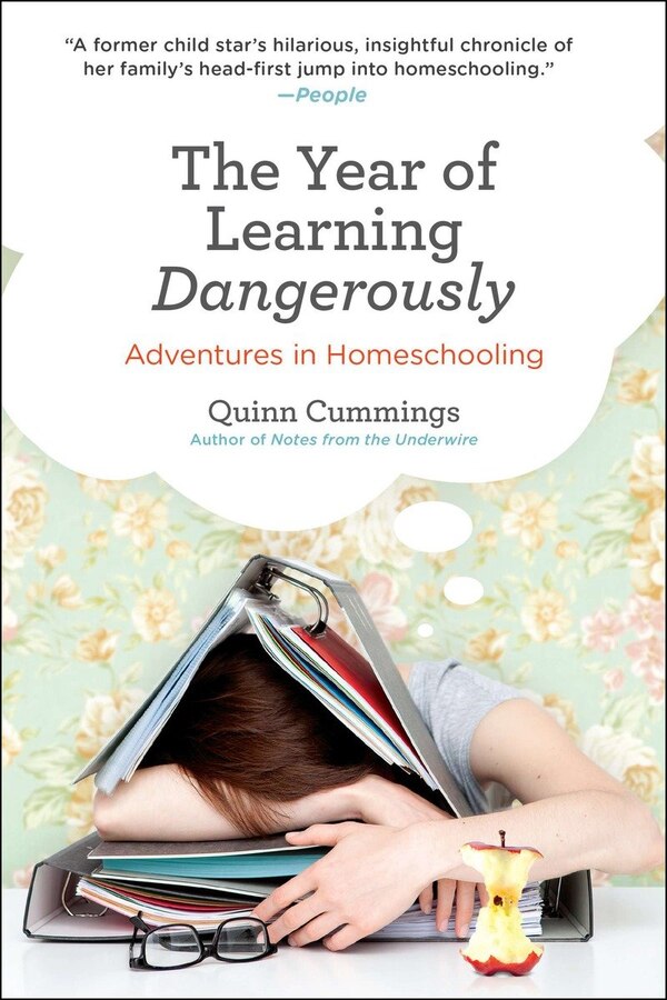 The Year Of Learning Dangerously by Quinn Cummings, Paperback | Indigo Chapters