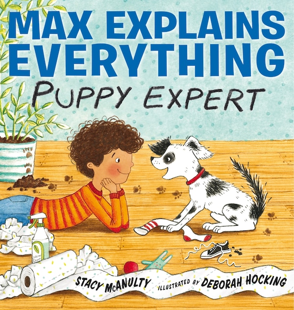 Max Explains Everything: Puppy Expert by Stacy McAnulty, Hardcover | Indigo Chapters