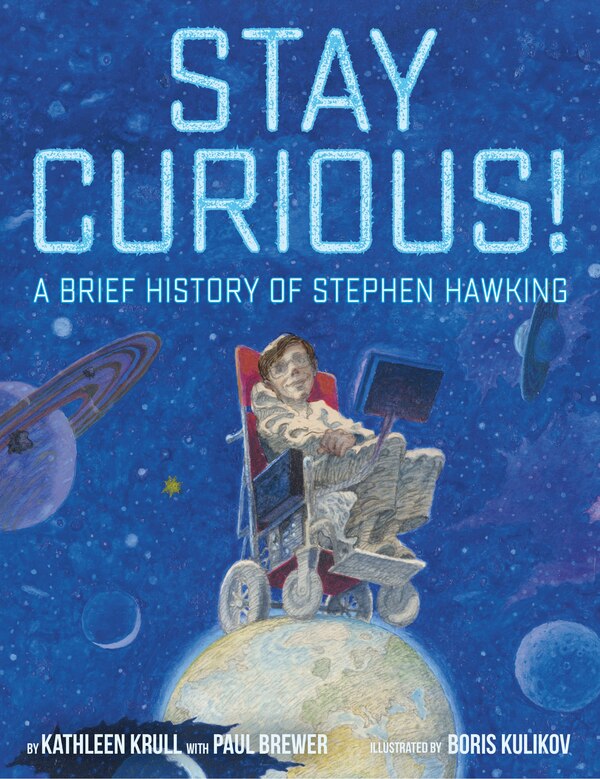 Stay Curious by Kathleen Krull, Hardcover | Indigo Chapters