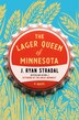 The Lager Queen Of Minnesota by J. Ryan Stradal, Hardcover | Indigo Chapters