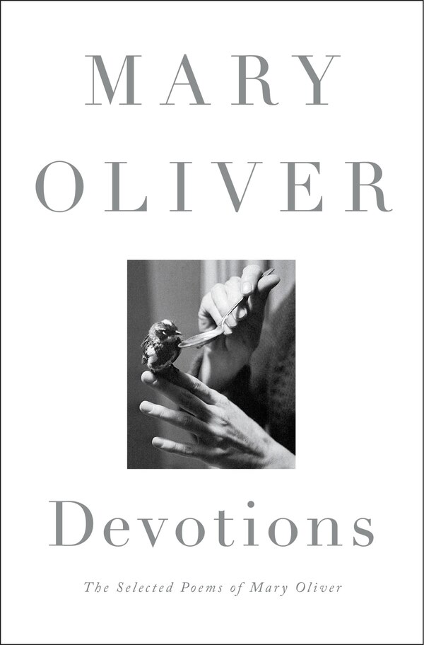 Devotions by Mary Oliver, Hardcover | Indigo Chapters