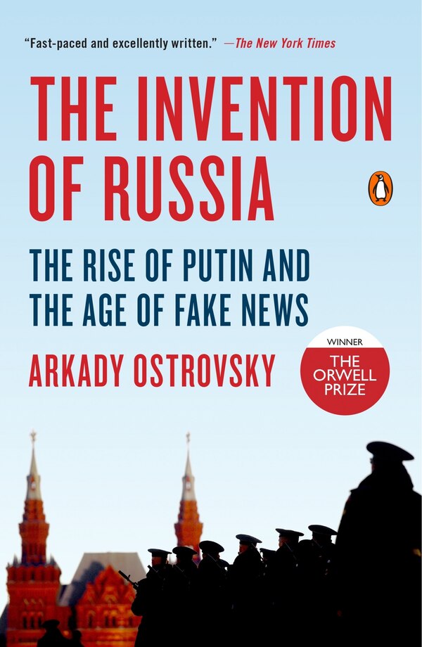 The Invention Of Russia by Arkady Ostrovsky, Paperback | Indigo Chapters