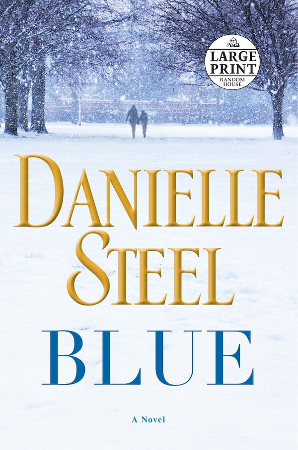 Blue by DANIELLE STEEL, Paperback | Indigo Chapters