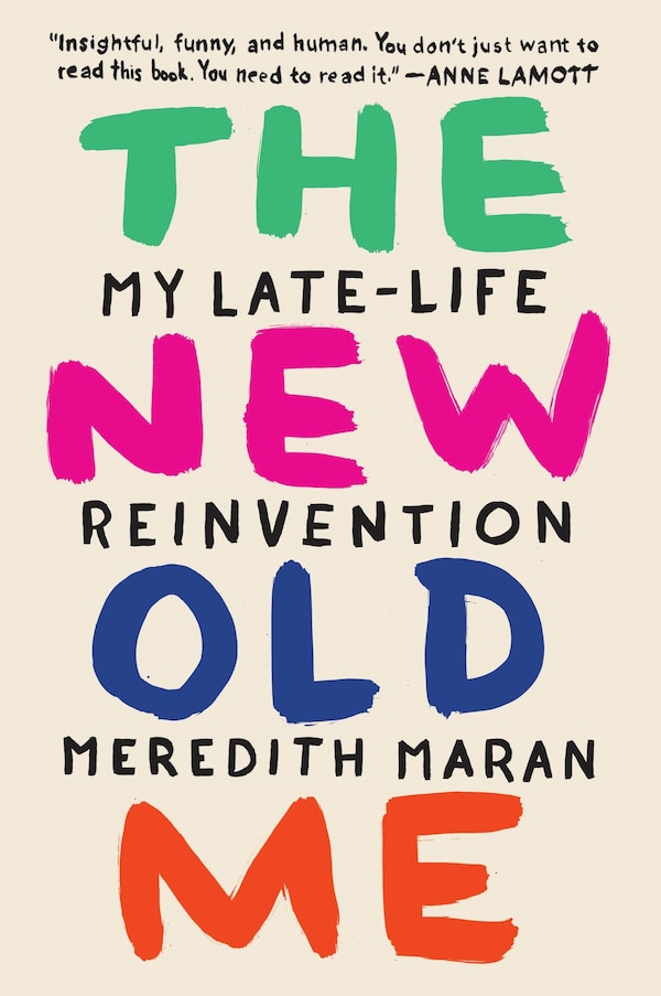 The New Old Me by Meredith Maran, Paperback | Indigo Chapters