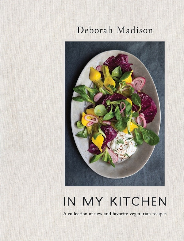 In My Kitchen by Deborah Madison, Hardcover | Indigo Chapters