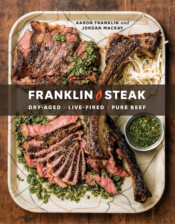 Franklin Steak by Aaron Franklin, Hardcover | Indigo Chapters